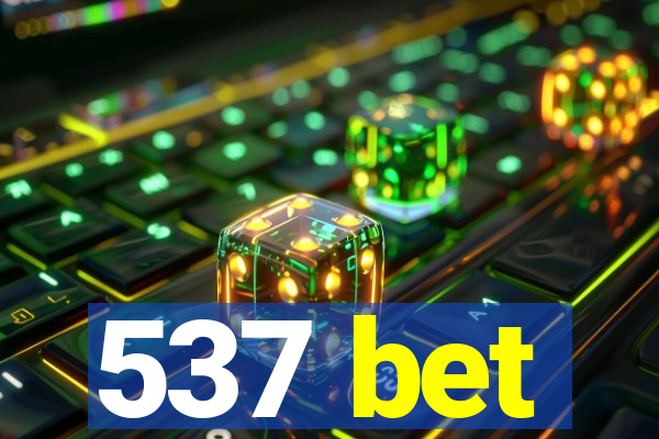 537 bet